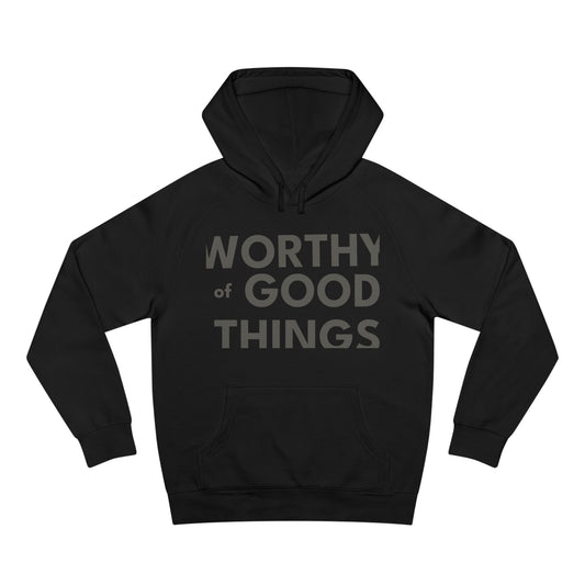 The Worthy Hoodie - Sacred Truths Collection